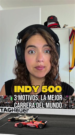 LA MEJOR CARRERA DEL MUNDO 💥 (y aquí mis motivos más allá del final de ayer) 🤩 #Indy500 #tiktokdeportes