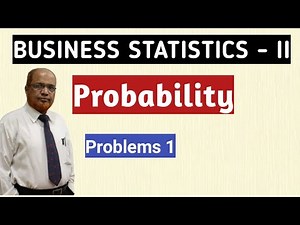 Business Statistics II I Probability I Problems and Solutions I Part 1 I Khans Commerce Tutorial I