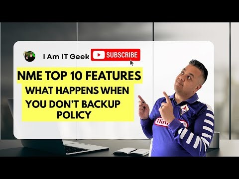 NME Top 10 Features - What Happens When You Don't Backup Policies