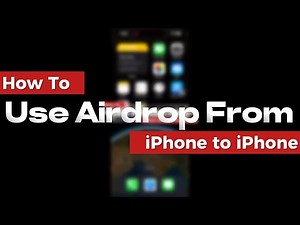 How To Airdrop from iPhone to iPhone