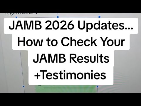 JAMB 2026 Updates...How to Check Your JAMB Results +Testimonies