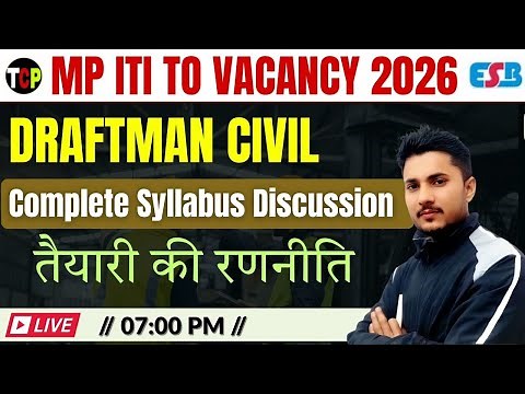 MP ITI Vacancy 2026 | Draftsman Civil Complete Syllabus | Preparation Strategy | Live Class