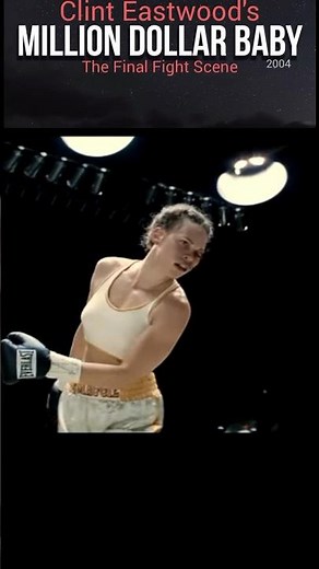 Clint Eastwood's Million Dollar Baby-2004: Final Fight Scene #shorts