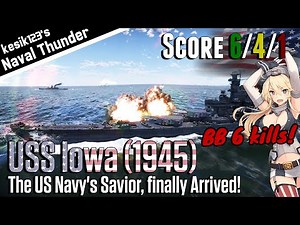 [War Thunder Naval] US Navy's Savior, finally Arrived｜USS Iowa (1945) : Iowa Class Battleship｜2K QHD