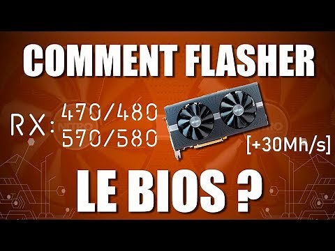 COMMENT FLASHER LE BIOS ? [+30Mh/s] ( RX 470/480/570/580 )