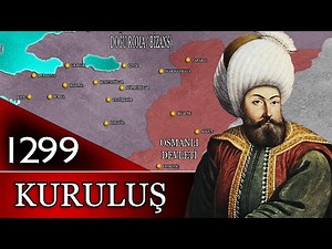 1 - OSMANLI TARİHİ | KURULUŞ | 1285 - 1299 | OSMAN GAZİ |