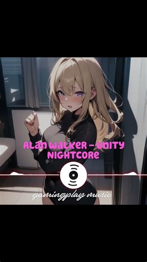 alan walker Unity Nightcore mix #foryou #anime #unity #alanwalker #nightcore