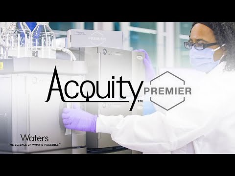 ACQUITY PREMIER Solution - Separation science redefined. Again.