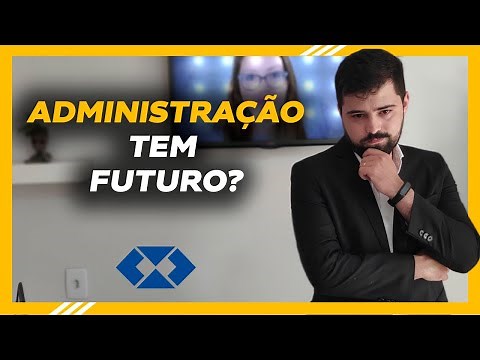 Faculdade de Administração! Vale a Pena?