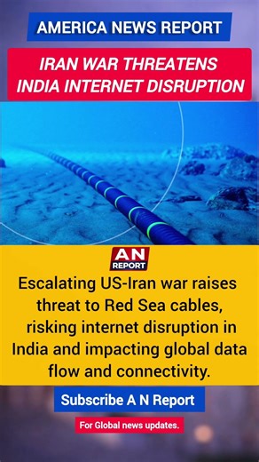Iran War Threatens India Internet | Red Sea Cable Risk Raises Disruption Fears | A N REPORT