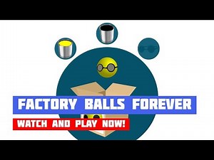 Factory Balls Forever · Game · Gameplay