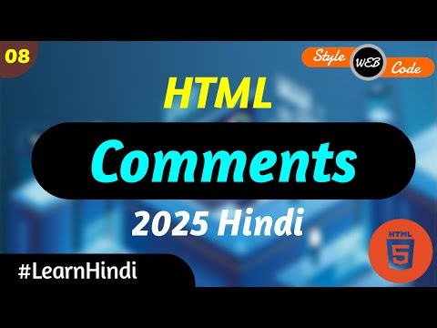 HTML Tutorial Comments In Hindi | HTML Tutorial 2025 | 8