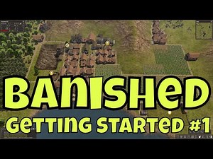 BANISHED Gameplay - #1 - Getting Started & Surviving the First Winter
