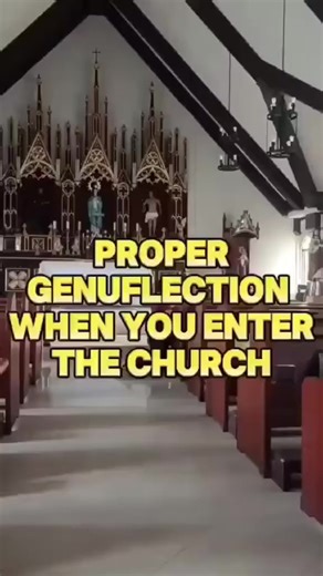 Proper Genuflection When You Enter The Church ( Sacred Host Is Present In The Tabernacle) | Catholic Tradition & Evangelization