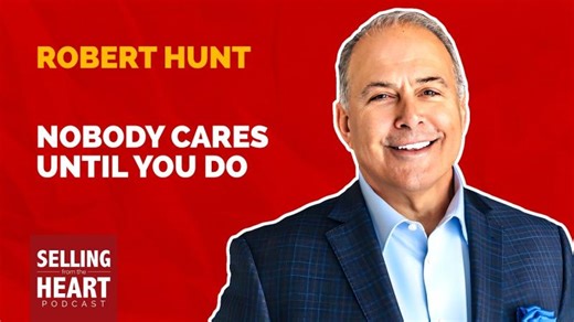 Nobody Cares Until You Do: Accountability, Ownership Inner Work in Sales – Robert J. Hunt | Robert J Hunt