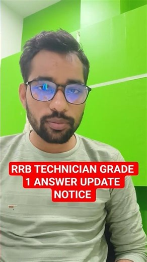RRB TECHNICIAN GRADE 1 ANSWER KEY UPDATE NOTICE 🔥🔥🔥