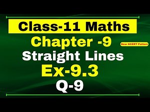 Class 11 Maths Ex-9.3 Q-9 | Chapter 9 ( Straight Lines ) | NCERT Math