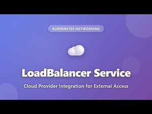 Kubernetes LoadBalancer Service Tutorial | Cloud Provider Integration Explained