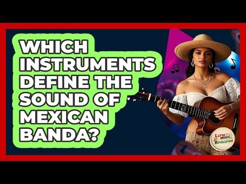 Which Instruments Define The Sound Of Mexican Banda? - Latin Music Revolution