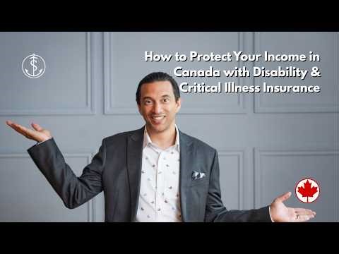 How to Protect Your Income in Canada with Disability & Critical Illness Insurance
