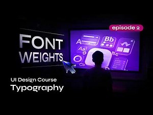 Font Weights - Typography Ep 2 - UI Design Series