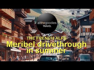 Méribel drivethrough in summer, The French Alps | ​⁠‪@Allthegoodies‬