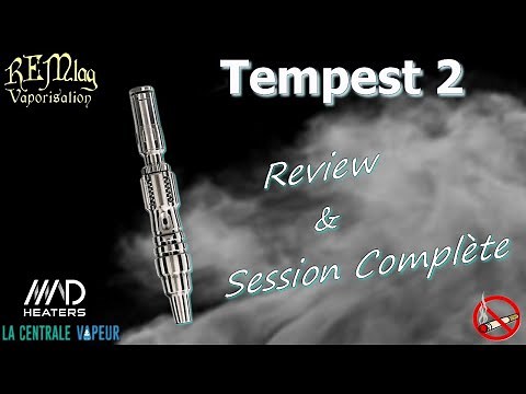 TEMPEST 2, Review + Full Session, Mad Heaters Mechanical Vaporizer, Test & Review, Tutorial