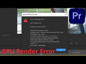 Premiere Pro: GPU Render Error -1609629695. Эти способы помогут