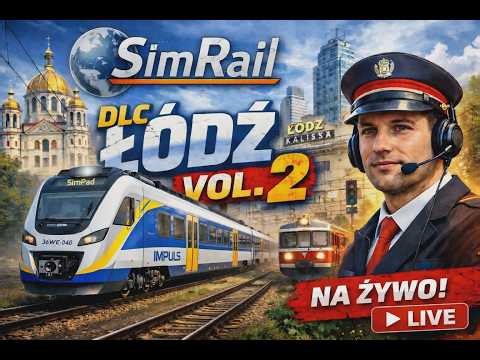 SimRail - The Railway Simulator #202 DLC Łódź vol.2/Newag Impuls | Pierwsze wrażenia