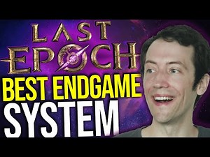 Last Epoch - AMAZING Endgame System Explained!