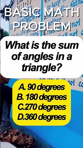 What is the sum of angles in a triangle?A. 90 degreesB. 180 degreesC.270 degreesD.360 degrees#fypage