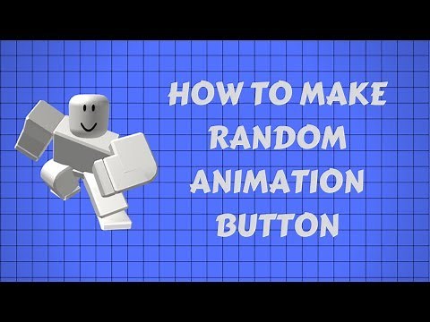 How To Make Random Animation Button (Roblox Scripting)