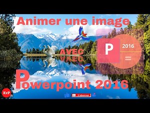 Animer une Image sur Powerpoint 2016