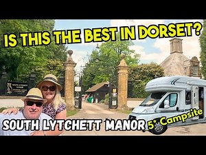 South Lytchett Manor 5 star campsite in Dorset, Motorhome Adventures