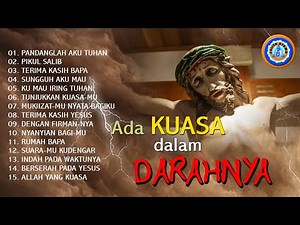 Lagu Rohani ADA KUASA DALAM DARAH-NYA || Full Album (Official Music Video)