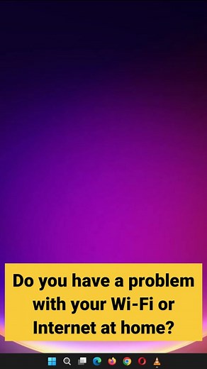 Do You Have a Problem with your Wifi or Internet at Home?