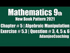 Mathematics Class 9th New Pattern 2021 Ex 5.3 - Chapter 5 Algebraic Manipulation Ques # 3, 4, 5 & 6