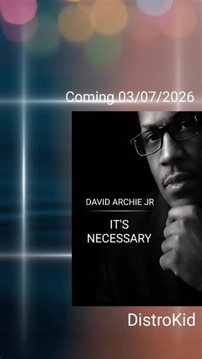 It’s Necessary! – A Gospel Anthem by David Archie Jr