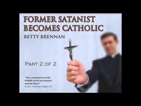 "Former Satanist Becomes Catholic", Betty Brennan, Part 2 of 2 (Audio)