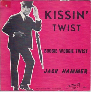 Jack Hammer - Kissin' Twist / Boogie Woogie Twist
