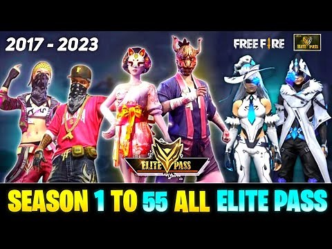 ALL ELITE PASS FREE FIRE || FREE FIRE SEASON 1 TO SEASON 55 ALL ELITE PASS FULL VIDEO || ELITE PASS