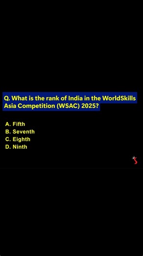 Suryashi Learning Classes on Instagram: "MCQ 5 - Master Daily General Awareness - Master Daily Current Affairs - Daily Current Affairs Quiz #generalknowledge #generalknowledgequestions #generalknowledgequestions #generalreading #currentaffairs #dailycurrentaffairs #slc #suryanshilearningclasses Q. What is the rank of India in the WorldSkills Asia Competition (WSAC) 2025? A. Fifth B. Seventh C. Eighth D. Ninth"