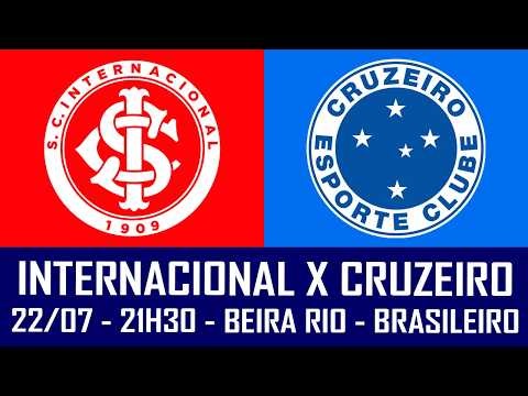 INTERNACIONAL X CRUZEIRO - CAMPEONATO BRASILEIRO - QUARTA (22/07) ÀS 21H30 NO BEIRA RIO