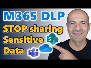 Microsoft 365 DLP Tutorial: Stop Sharing Sensitive Data in Teams, Outlook & SharePoint
