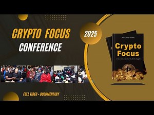 Crypto Focus Conference 2025 - Full Video + Documentary