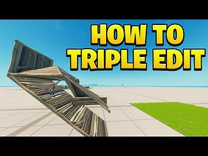 How to Triple Edit in Fortnite