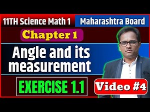 11th Science | Math 1 | Angle and its Measurment | EXERCISE 1.1 | Video 4