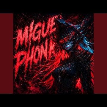 MIGUEL PHONK