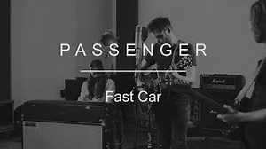 Passenger - Fast Car