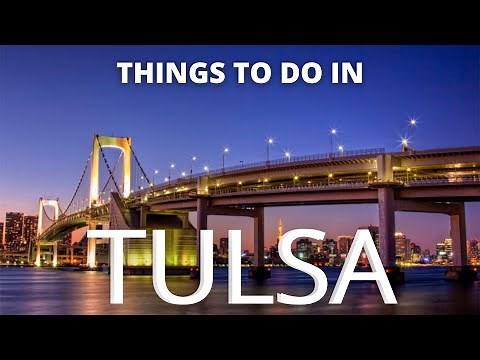 Things to do in TULSA Oklahoma - Travel Guide 2021